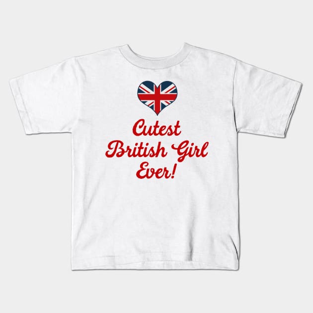 Cutest British Girl Ever Kids T-Shirt by MessageOnApparel